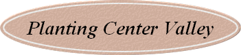 Planting Center Valley