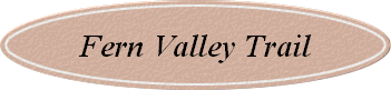 Fern Valley Trail