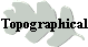 Topographical