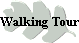 Walking Tour