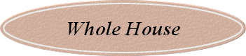 Whole House